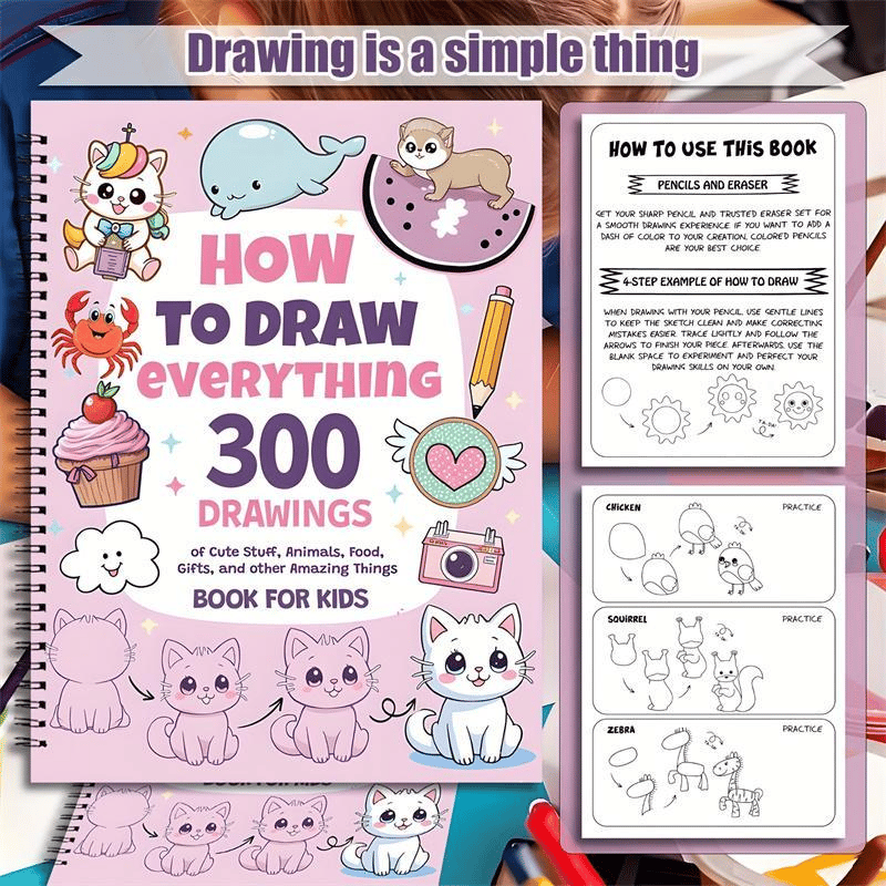 📚🎨How To Draw Anything: 300 Drawings of Adorable Things, Animals, Food, Gifts, and other Amazing Items, Book For Kids💕